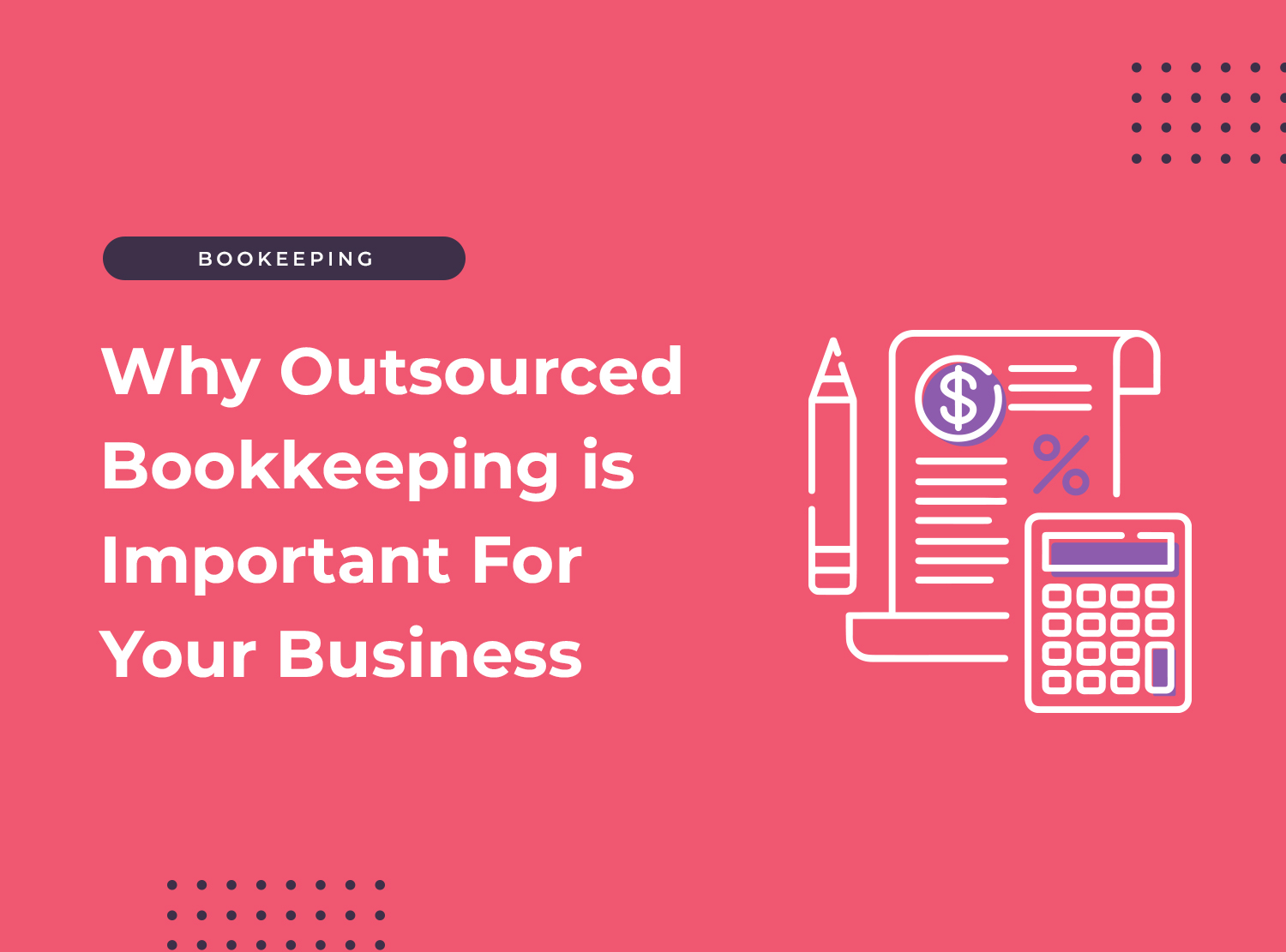 Why outsourced bookkeeping is important for your business