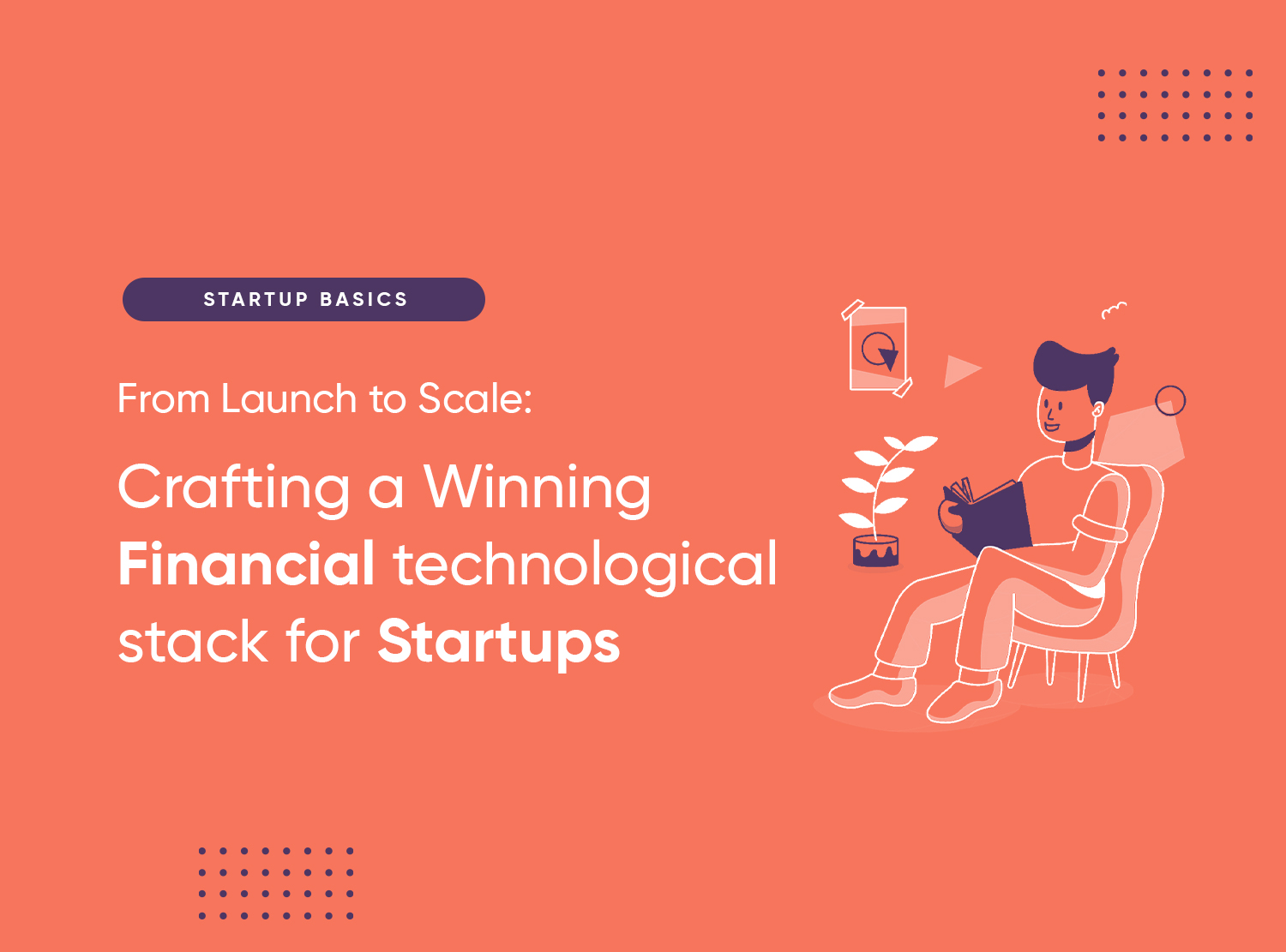 Crafting a Winning Financial technological stack for Startups