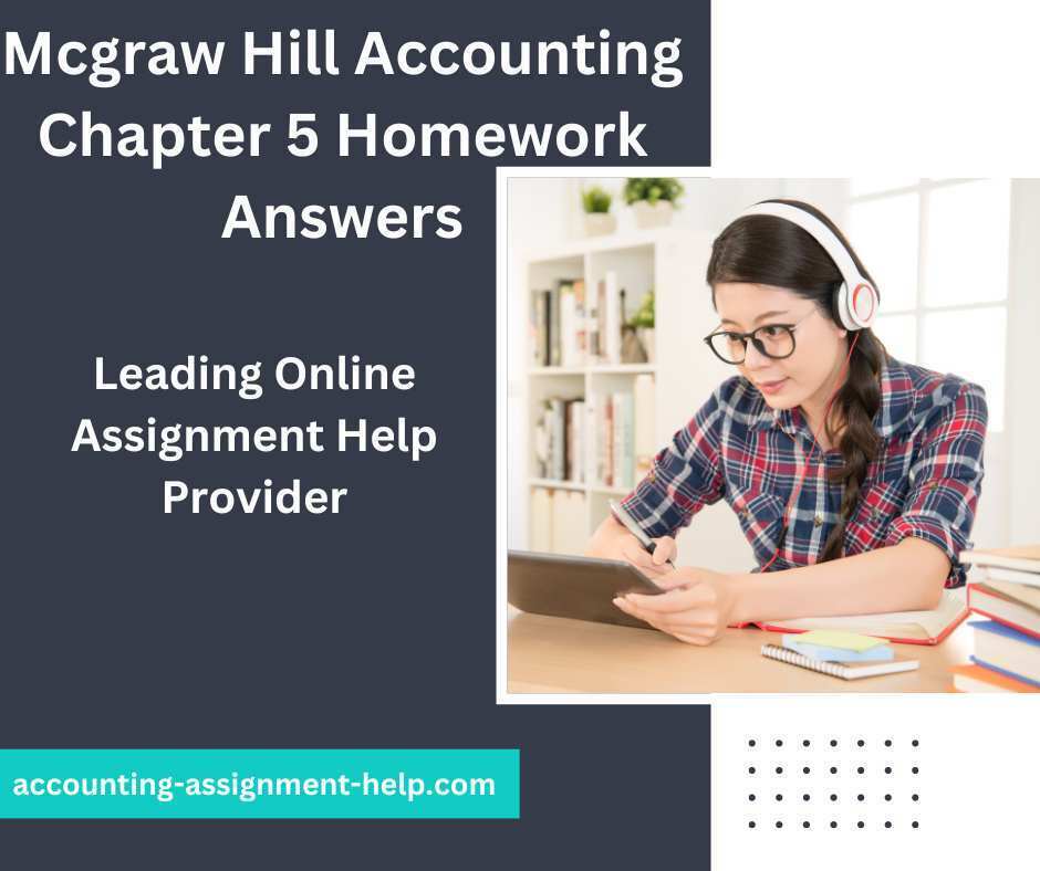 Mcgraw Hill Accounting Chapter 5 Homework Answers » Accounting