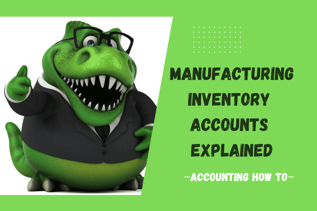 Manufacturing Inventory Accounts Explained Accounting How To