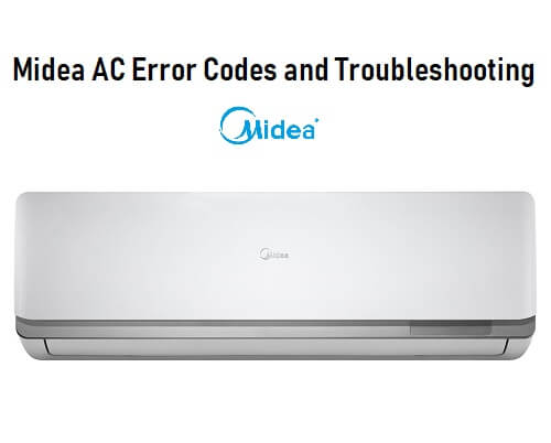 Midea AC Error Codes (Troubleshooting Guide)