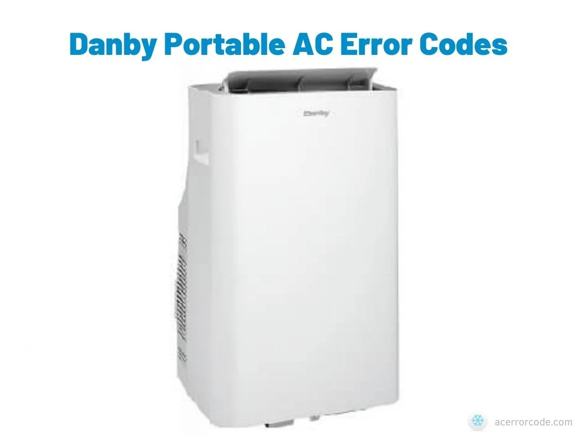 Danby Portable AC Error Codes Problems and Meaning