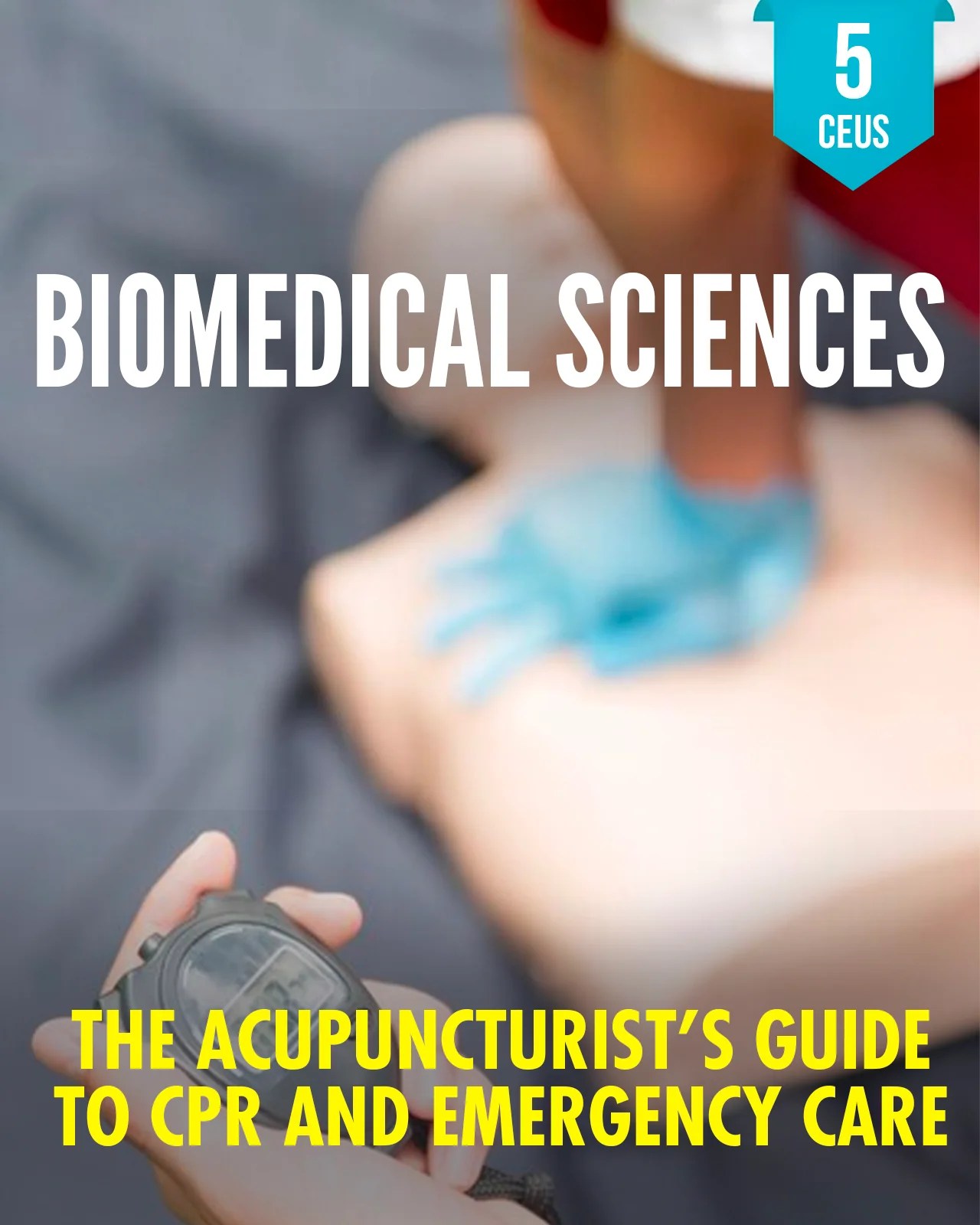 The Acupuncturist's Guide to CPR and Emergency Care Florida Board of ACEU Masters