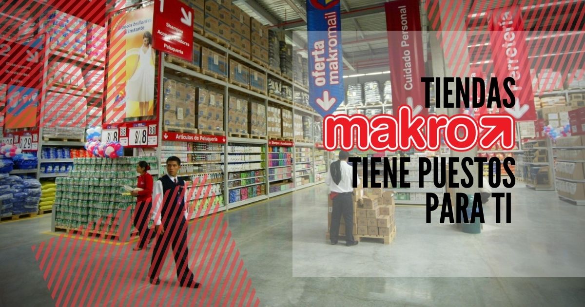 MAKRO quiere que te unas a su equipo y te ofrece atractivos puestos laborales ACHAMBEARLATAM