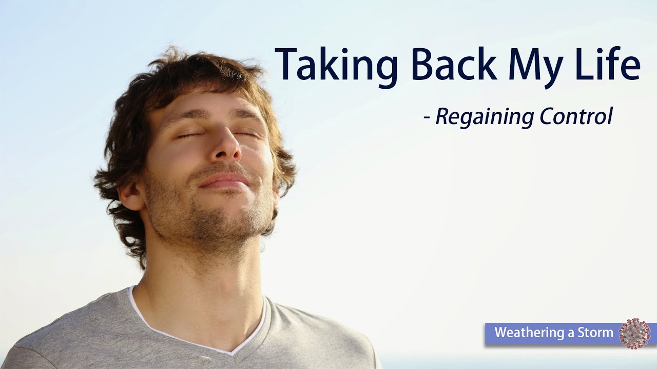 Taking Back My Life regaining control