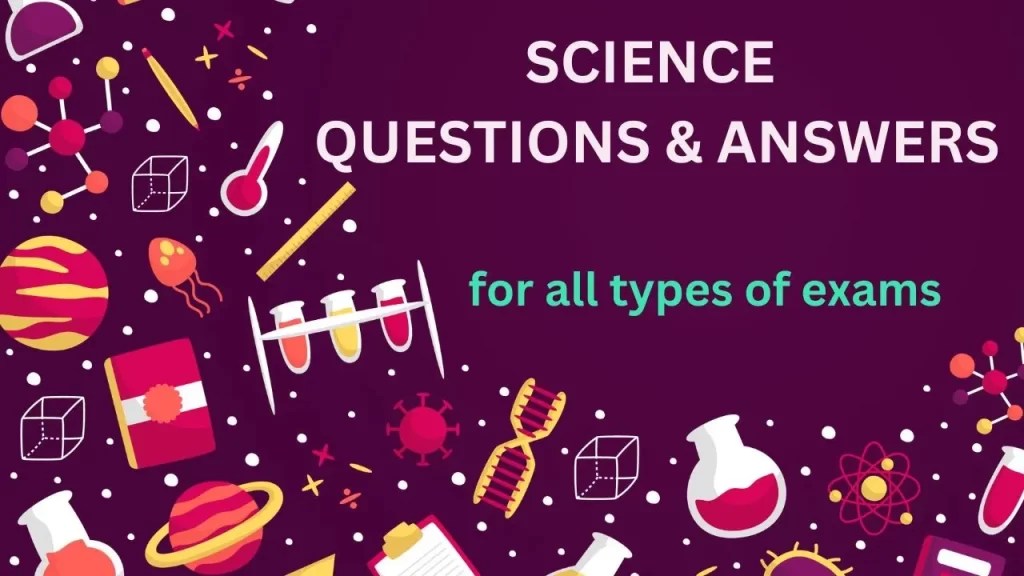 50 Important Science Questions & Answers for Kids