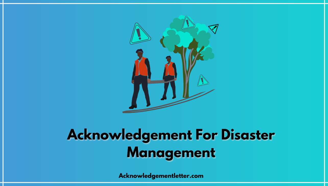 Acknowledgement For Disaster Management