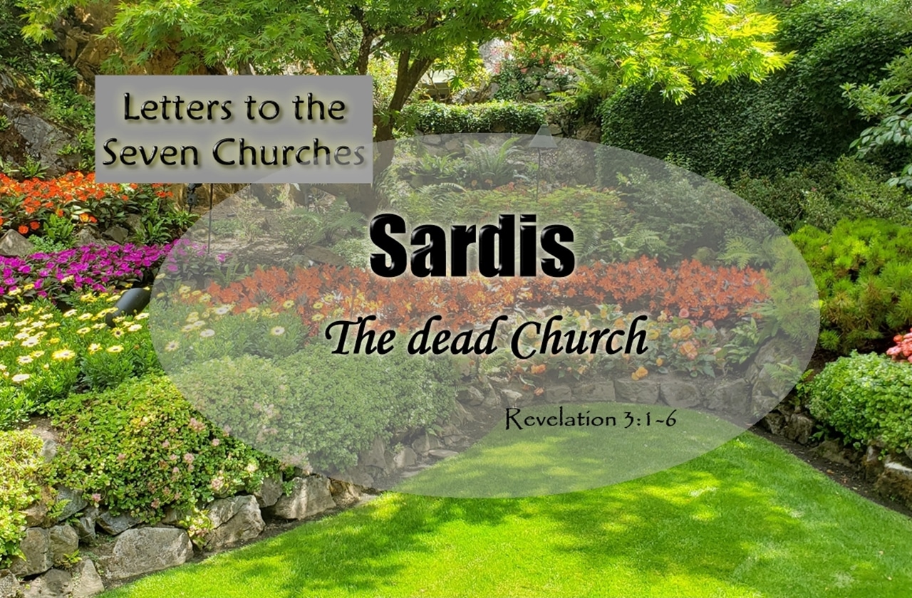 Sardis A Dead Church With A Reputation Revelation 316