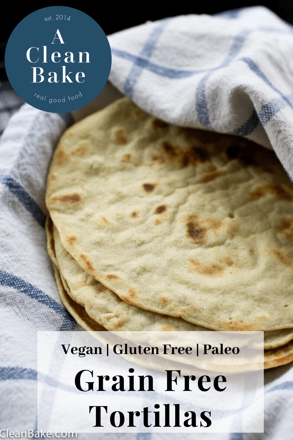 Grain Free Tortillas (paleo, nut free, clean eating) A Clean Bake