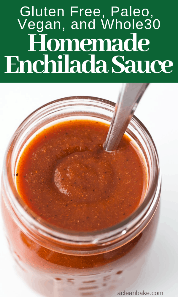 Gluten Free Enchilada Sauce (Paleo, Vegan, Whole30) A Clean Bake