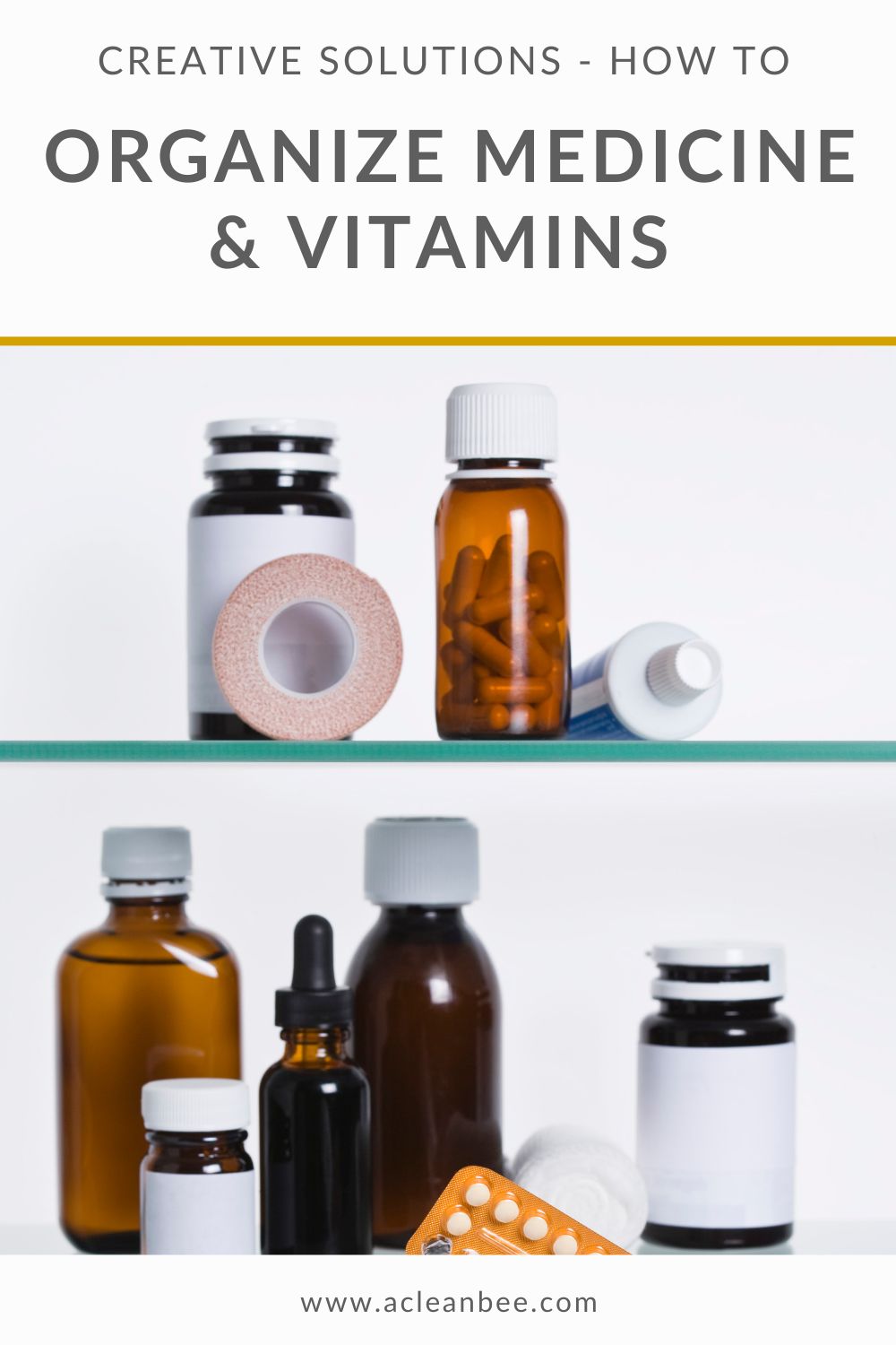How to Organize Medicine and Vitamins