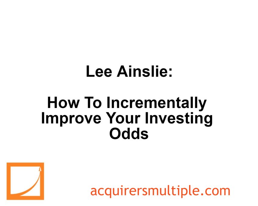 Lee Ainslie How To Incrementally Improve Your Investing Odds The