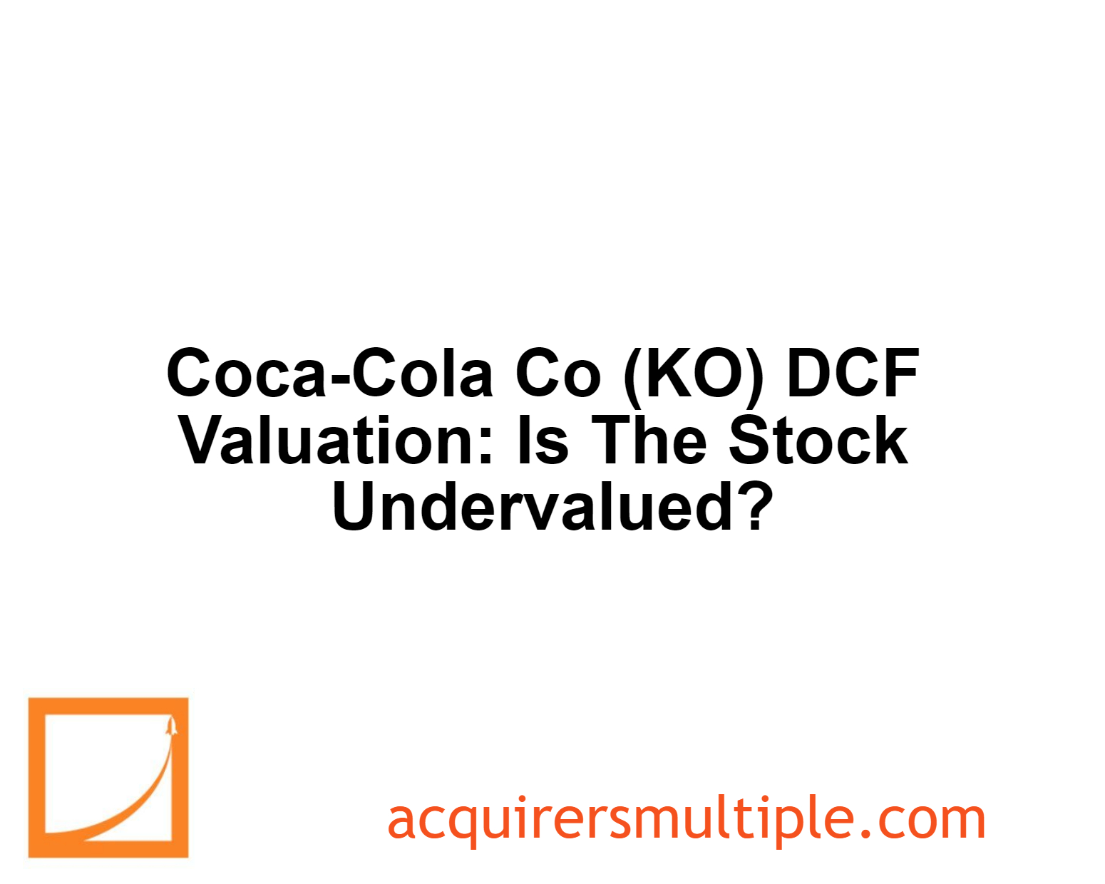 CocaCola Co (KO) DCF Valuation Is The Stock Undervalued? The