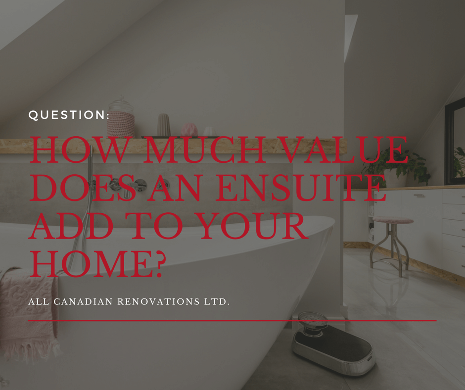 How Much Value Does an Ensuite Add? All Canadian Renovations