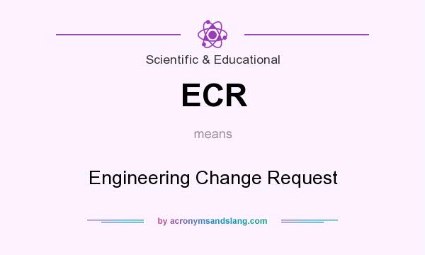 ECR Engineering Change Request in Computing & IT by