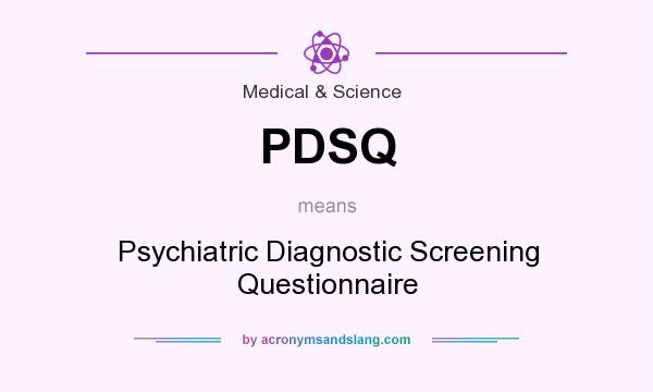 PDSQ Psychiatric Diagnostic Screening Questionnaire in Medical