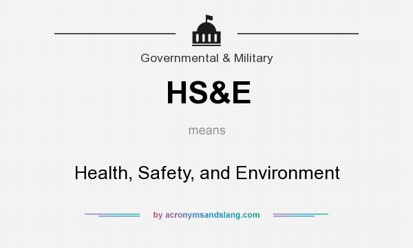 What does HS&E mean? Definition of HS&E HS&E stands for Health