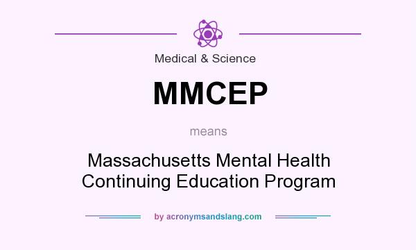What does MMCEP mean? Definition of MMCEP MMCEP stands for