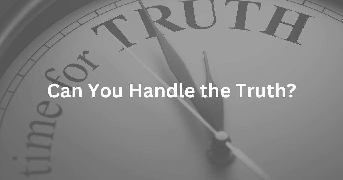 Can You Handle the Truth? A CROOKED PATH