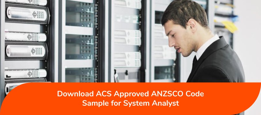 Systems Analyst ANZSCO 261112 ACSRPLAustralia