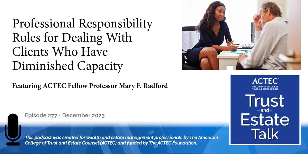 Professional Responsibility Rules When Dealing With Clients Who Have