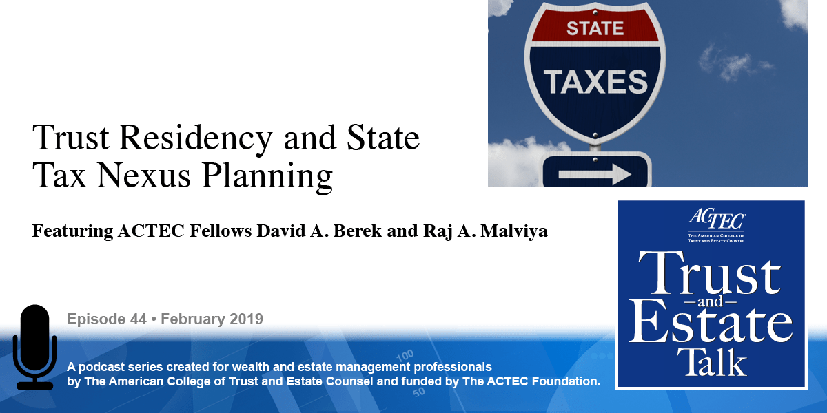 Trust Residency and State Tax Nexus Planning Trust and Estate Law