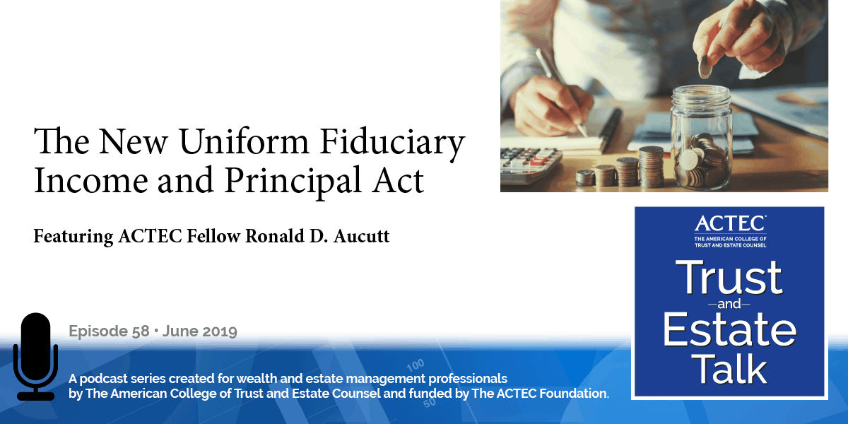 The New Uniform Fiduciary and Principal Act