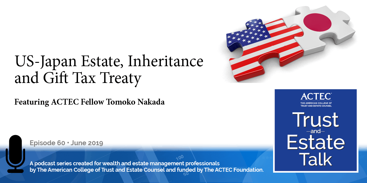 The USJapan Estate, Inheritance and Gift Tax Treaty