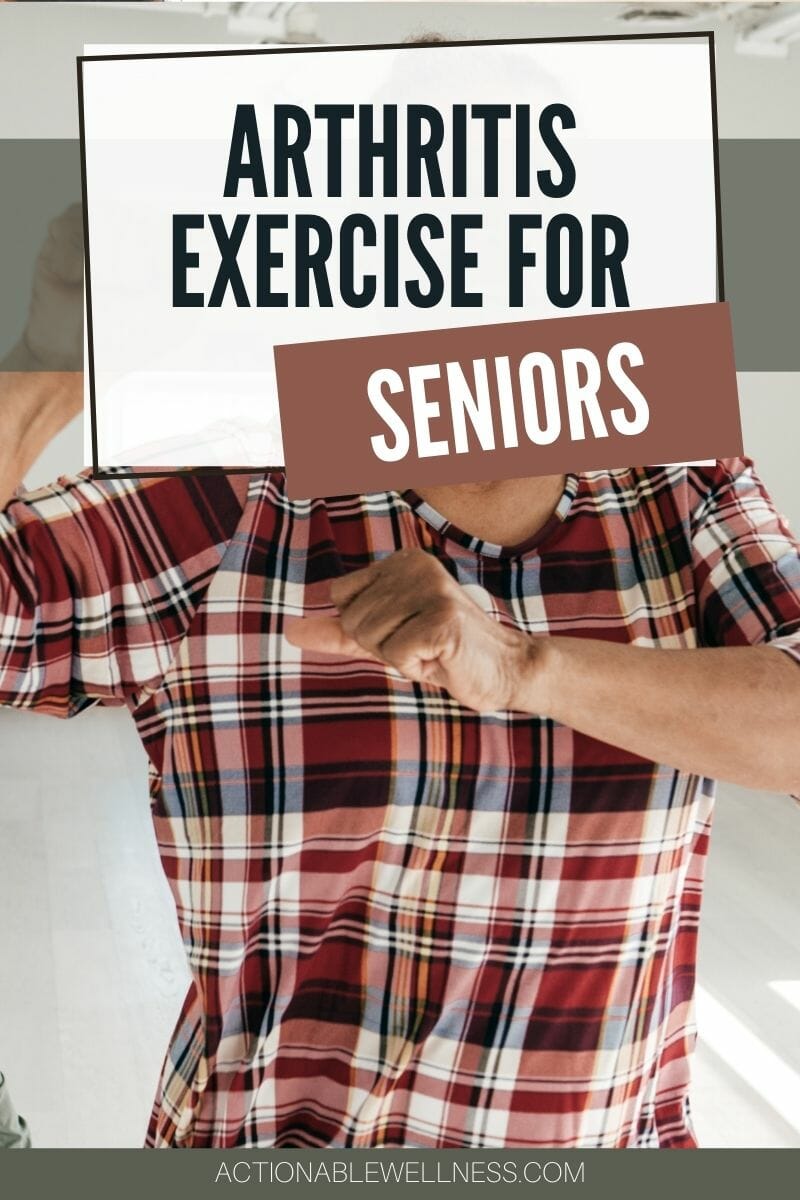 Arthritis Exercise for SeniorsActionable Wellnes