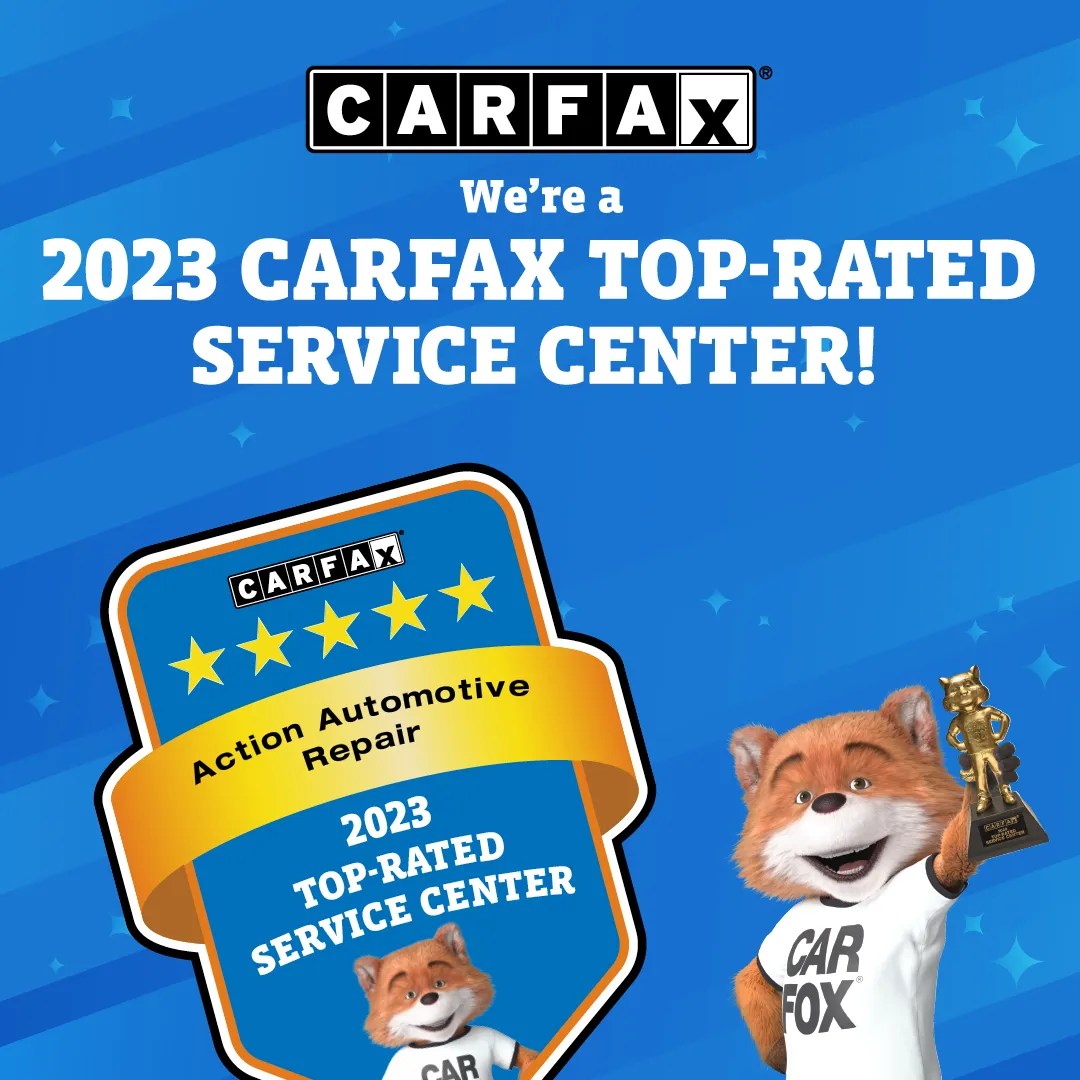Voted Carfax TopRated Service Center Action Automotive Repair