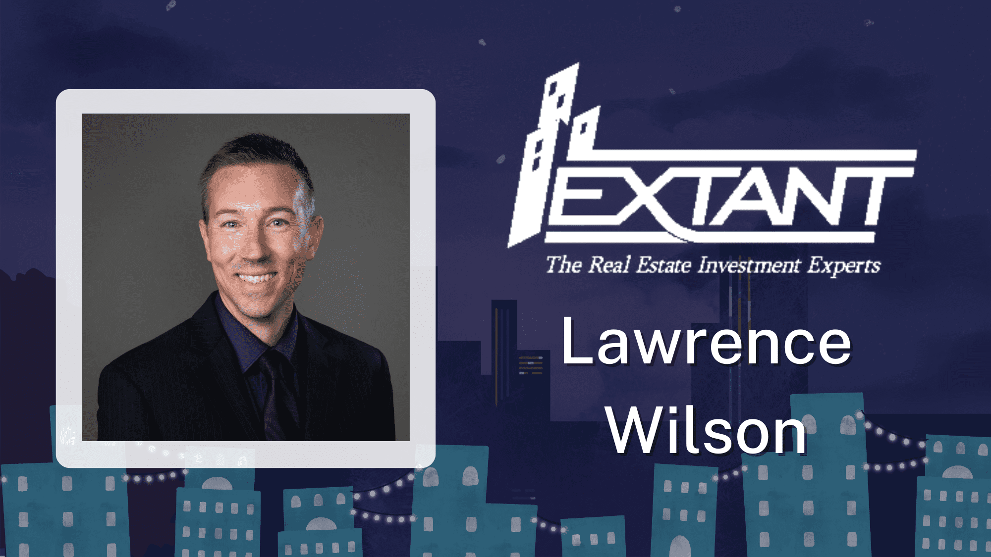 Interview with Lawrence Wilson of Extant Realty Action Coach Northwest