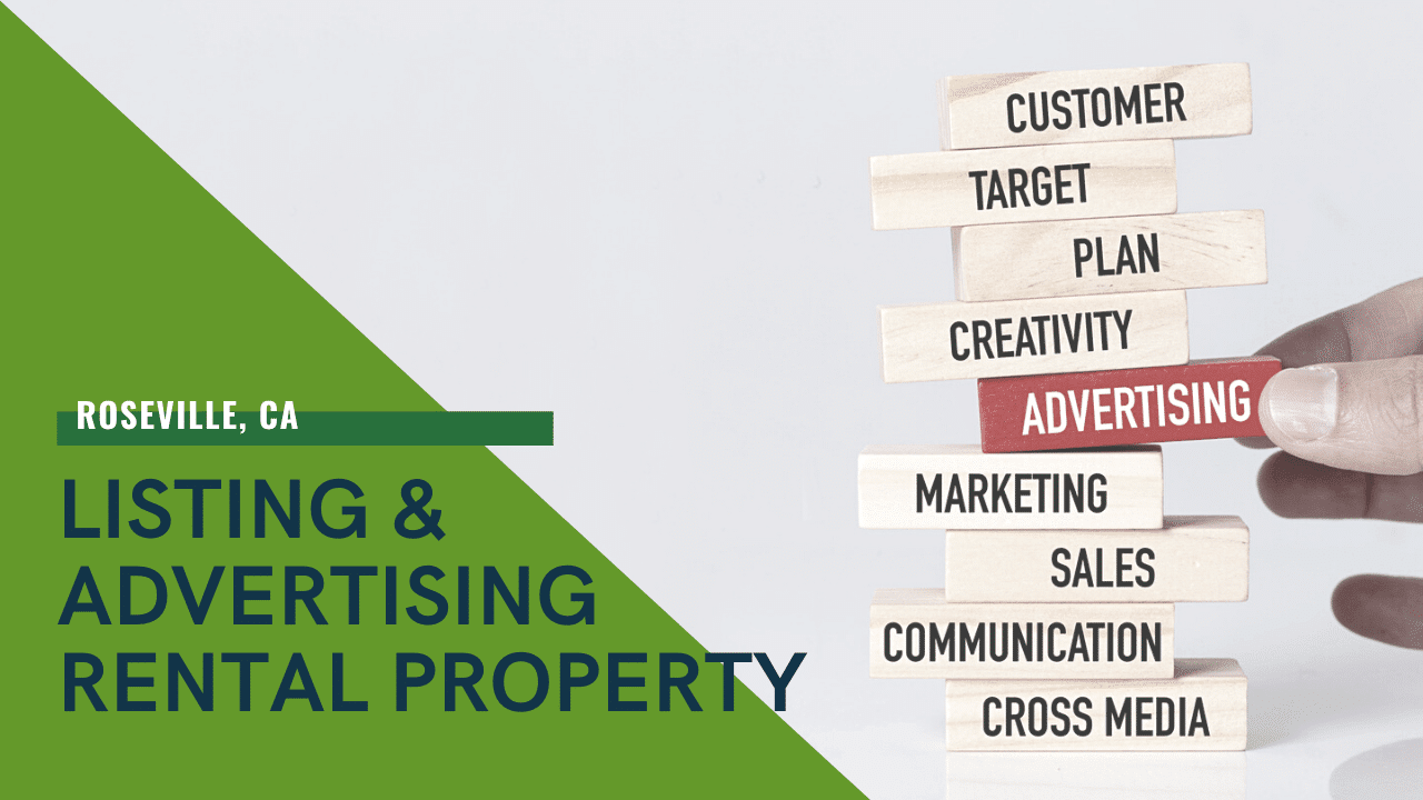 Listing & Advertising Rental Property in Roseville, CA