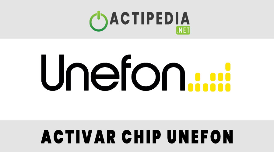 Cómo Activar un Chip Unefon 】 Paso a Paso 2022 ≡