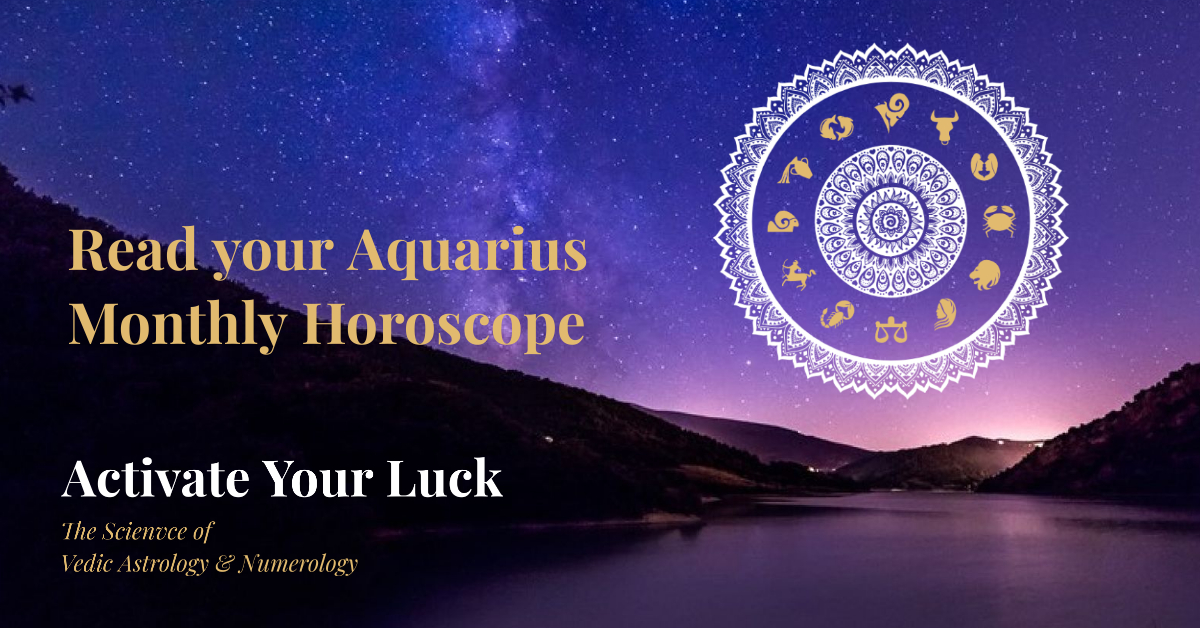 Aquarius Monthly Horoscope Activate your Luck