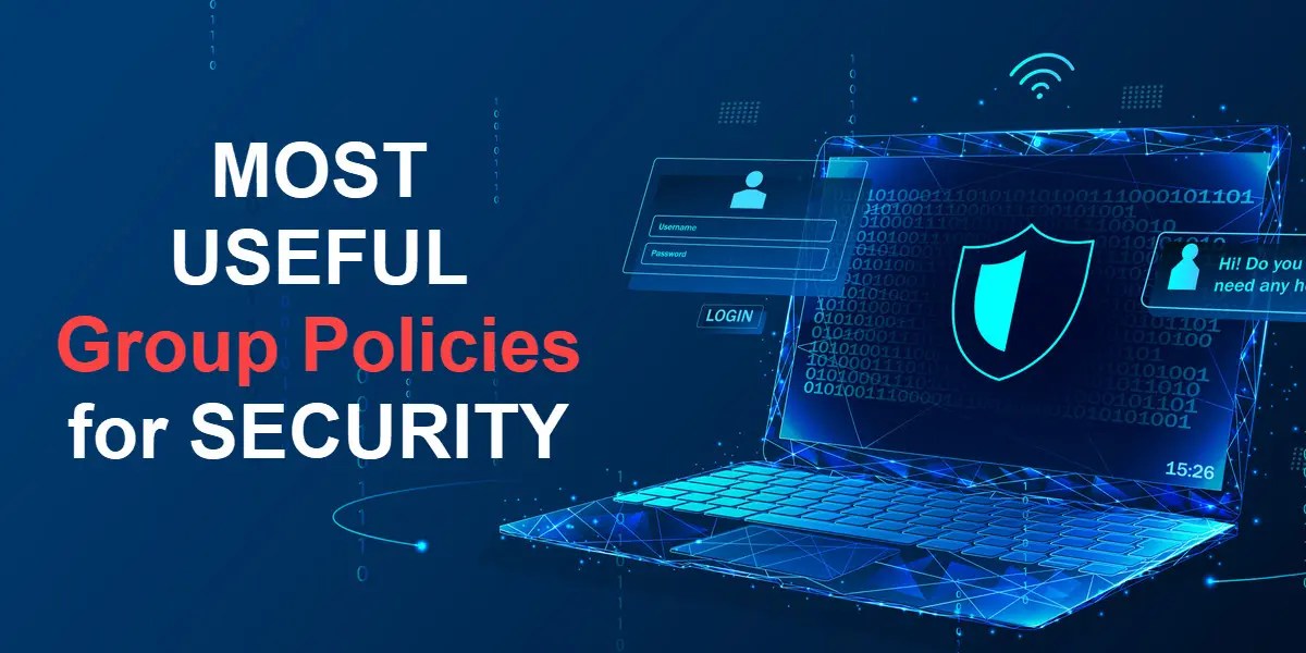 Group Policy Examples Most Useful GPOs for Security Active Directory Pro