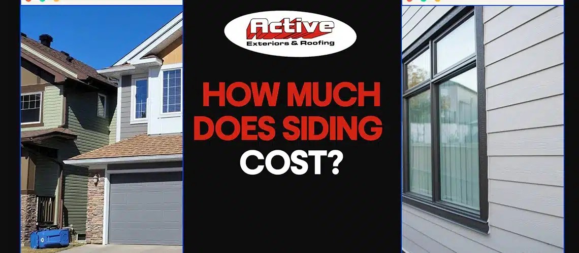 Siding Cost Calgary Active Exteriors & Roofing