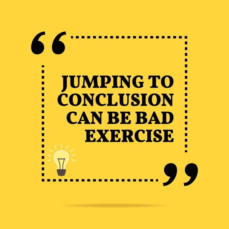 Adventures in Jumping to Conclusions