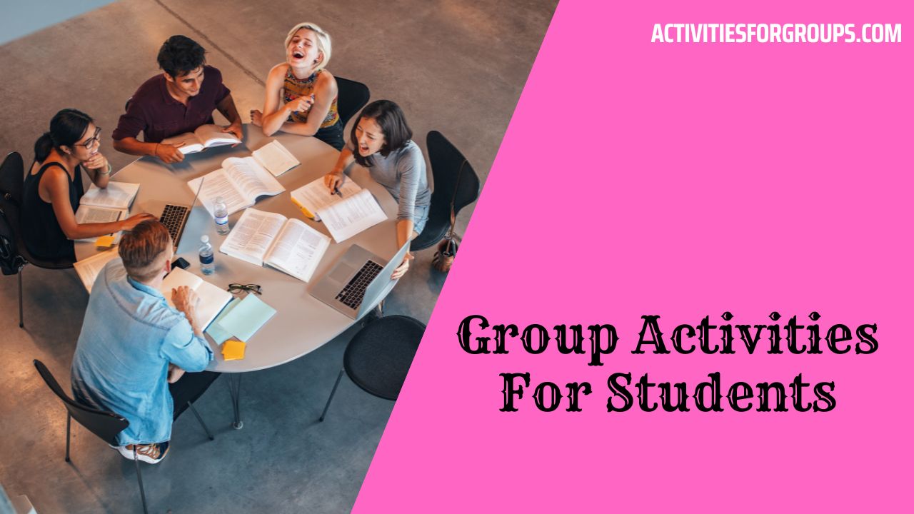18 Group Activities For Students That Are Most Interactive In 2023 activities for groups