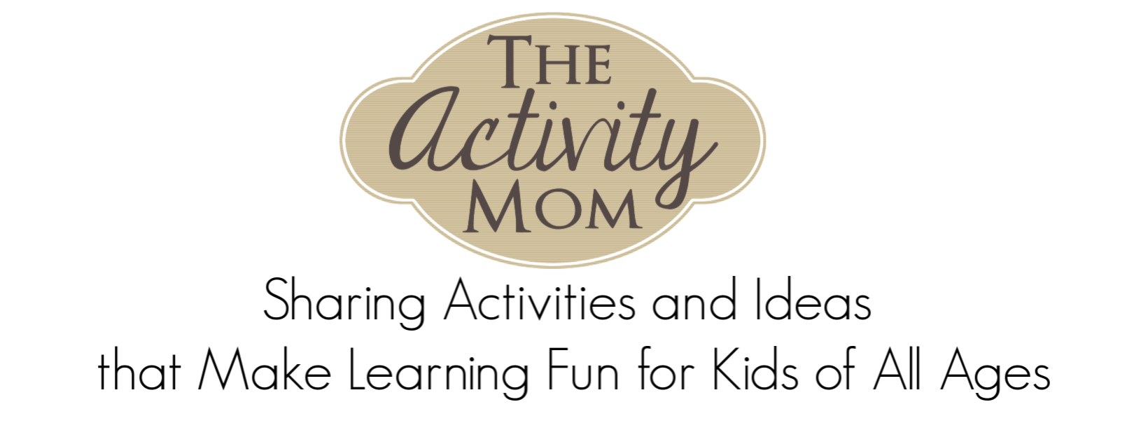The Activity Mom Sharing Kids Activities and Activity Ideas that Make