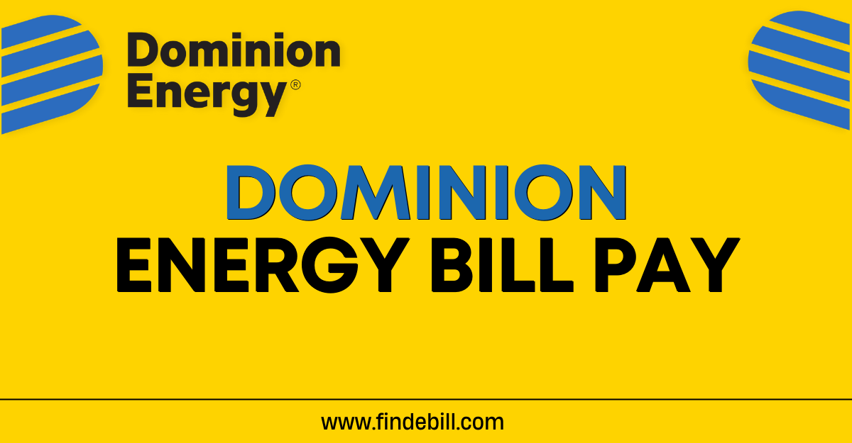 How to Pay Your Dominion Energy Bill Online, By Phone, or InPerson