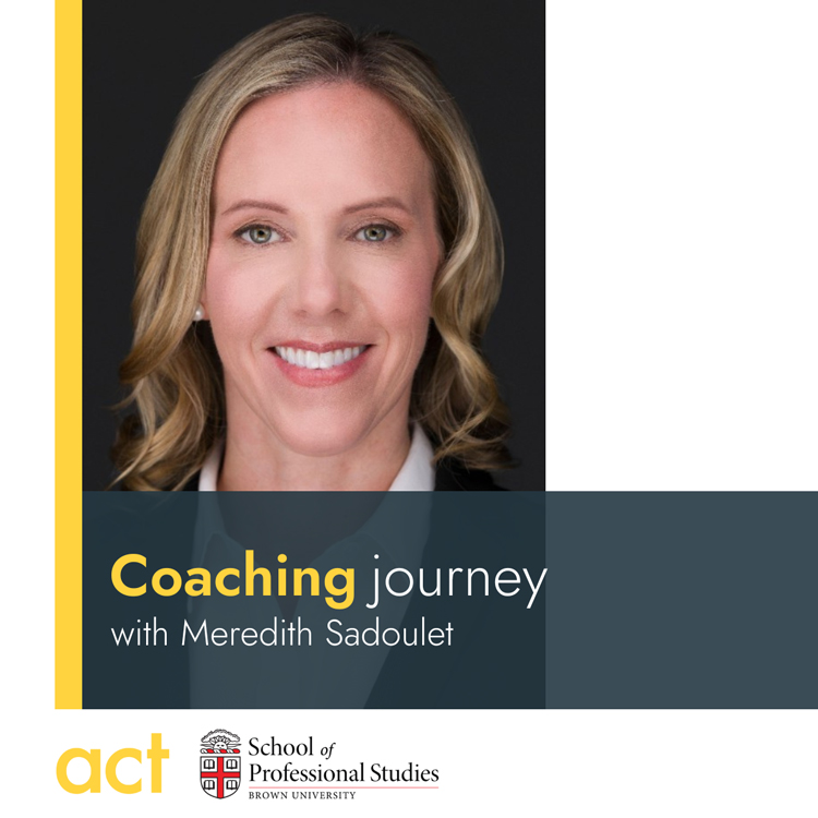 My Coaching Journey with Meredith Sadoulet ACT