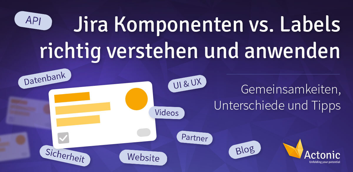 Jira Komponenten vs. Labels richtig verstehen und anwenden Actonic GmbH
