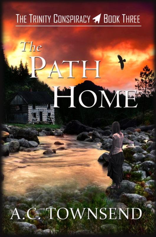 The Path Home The Trinity Conspiracy, Book Three A.C. Townsend