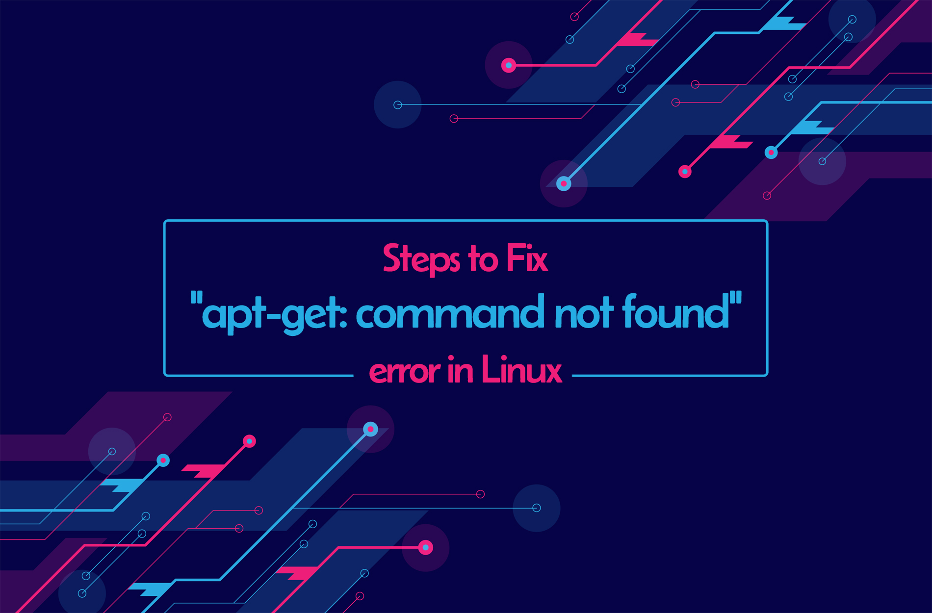 Steps to Fix "aptget command not found" error in Linux actsupport
