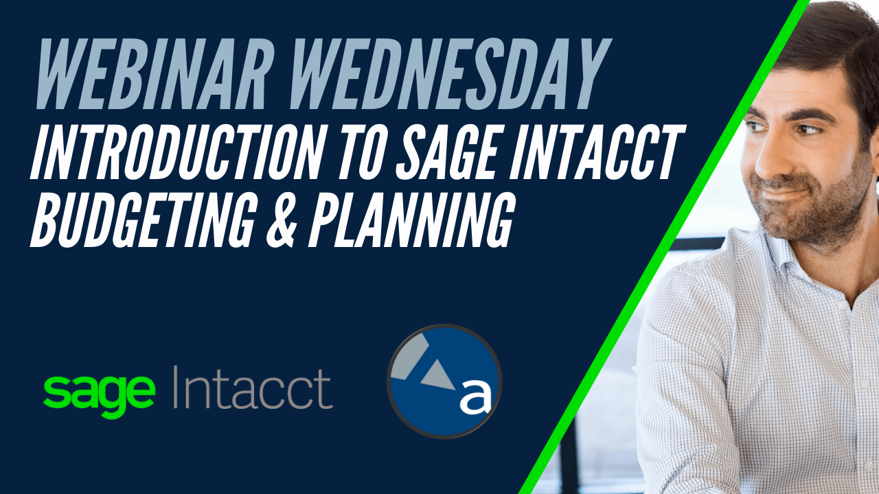 inar Wednesday Introduction to Sage Intacct Budgeting & Planning