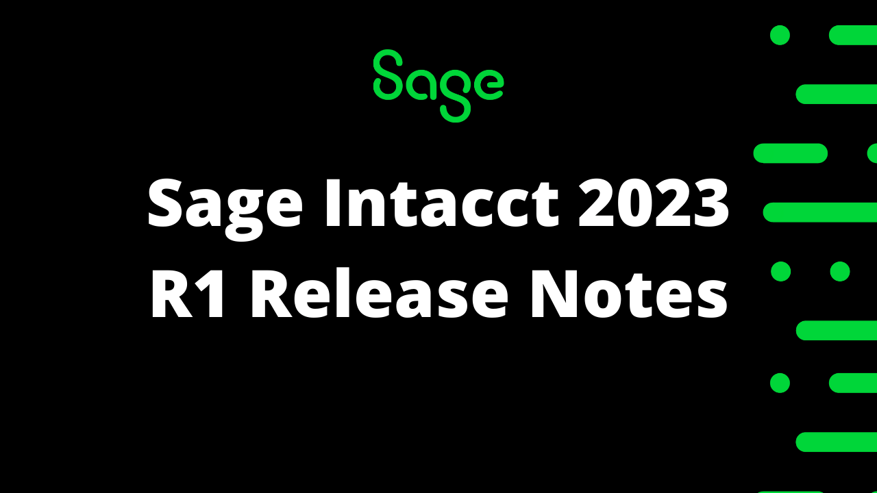 Sage Intacct 2023 R1 Release Notes Acumen Information Systems