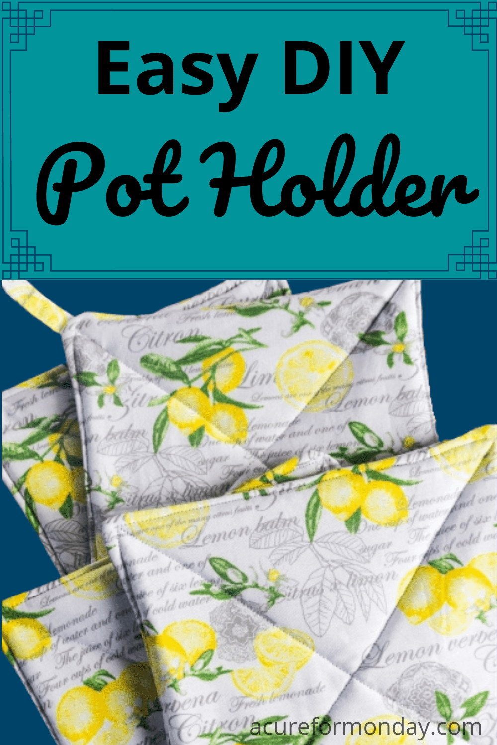 DIY Pot Holder Tutorial How To Sew A Pot Holder A Cure for Monday