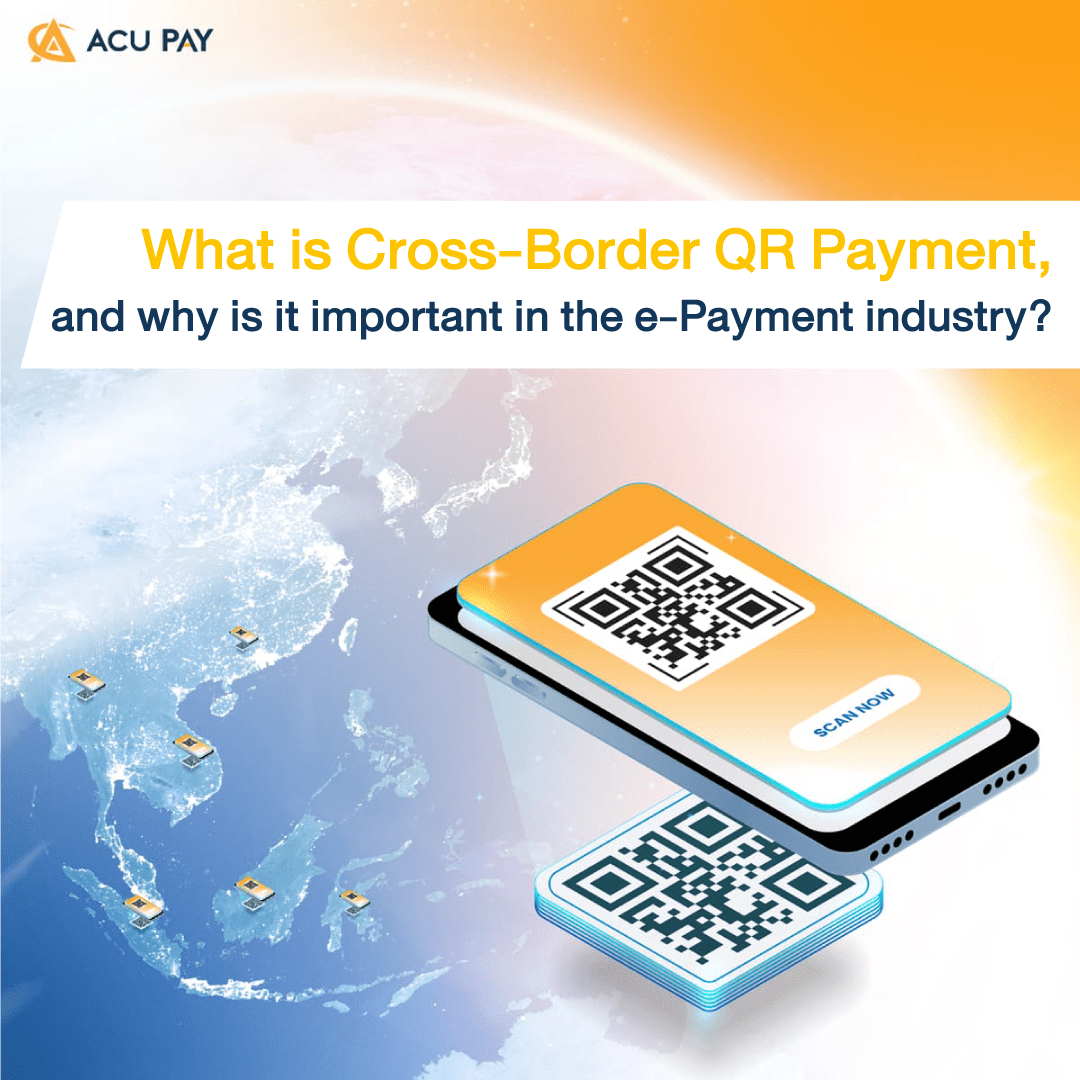What is CrossBorder QR Payment ACU Pay