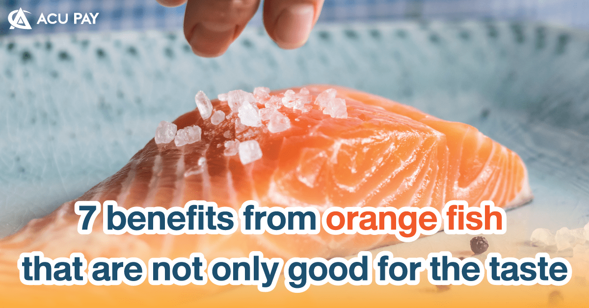 7 health benefits of salmon ACU Pay