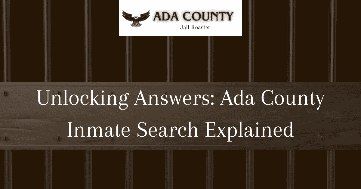 Unlocking Answers Ada County Inmate Search Explained(03)